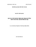 Luận văn Thạc sĩ Quản lý đô thị và công trình: Quản lý xây dựng theo quy hoạch Công viên Tuổi trẻ thành phố Hà Nội