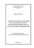 Luận văn Thạc sĩ Kỹ thật xây dựng dân dụng và công nghiệp: Giải pháp giảm chấn cho công trình nhà cao tầng bằng tầng cứng, tính toán theo mô hình tương tác cọc - nền đất chịu tải trọng động đất