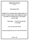 Luận văn Thạc sĩ Kỹ thật xây dựng dân dụng và công nghiệp: Nghiên cứu giải pháp hoàn thiện công tác quản lý chất lượng công trình xây dựng tại Công ty cổ phần Đầu tư Xây dựng Lilama SHB