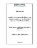 Luận văn Thạc sĩ Kỹ thật xây dựng dân dụng và công nghiệp:  Nghiên cứu ứng dụng bê tông cốt sợi thép trong kết cấu vỏ công trình ngầm hạ tầng kỹ thuật đô thị