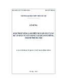 Luận văn Thạc sĩ Quản lý đô thị và công trình: Giải pháp nâng cao hiệu quả quản lý các dự án đầu tư xây dựng tại quận Hà Đông, thành phố Hà Nội