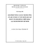 Luận văn Thạc sĩ Kinh tế: Giải pháp nâng cao sự thành công của dự án đầu tư xây dựng do Tập đoàn TNG Holdings triển khai tại thành phố Hồ Chí Minh