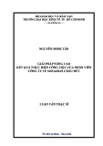 Luận văn Thạc sĩ Kinh tế: Giải pháp nâng cao kết quả thực hiện công việc của nhân viên Công ty CP Sonadezi Châu Đức