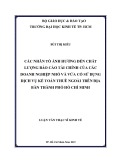 Luận văn Thạc sĩ Kinh tế: Các nhân tố ảnh hưởng đến chất lượng báo cáo tài chính của các doanh nghiệp nhỏ và vừa có sử dụng dịch vụ kế toán thuê ngoài trên địa bàn thành phố Hồ Chí Minh