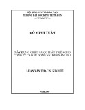 Luận văn Thạc sĩ Kinh tế: Xây dựng chiến lược phát triển cho Công ty Cao su Đồng Nai đến năm 2015