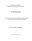 Luận văn Thạc sĩ Kinh tế: Giải pháp đẩy mạnh thị trường chứng khoán tập trung thành phố Hồ Chí Minh