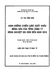 Luận văn Thạc sĩ Kinh tế: Định hướng chiến lược xuất khẩu nông sản của Tổng công ty Nông nghiệp Sài Gòn đến năm 2015