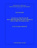 Luận văn Thạc sĩ Kinh tế: Vận dụng lý thuyết ABC để hoàn thiện hệ thống kế toán chi phí tại Công ty Điện tử Samsung Vina