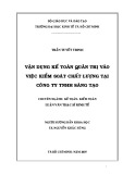 Luận văn Thạc sĩ Kinh tế: Vận dụng kế toán quản trị vào việc kiểm soát chất lượng tại Công ty TNHH Sáng tạo