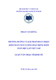 Luận văn Thạc sĩ Kinh tế: Phương hướng và giải pháp hoàn thiện kiểm soát chất lượng hoạt động kiểm toán độc lập Việt Nam