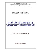 Luận văn Thạc sĩ Kinh tế: Tổ chức công tác kế toán quản trị tại Tổng Công ty Lương thực miền Nam