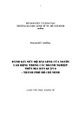 Luận văn Thạc sĩ Kinh tế: Đánh giá mức độ hài lòng của người lao động trong các doanh nghiệp trên địa bàn quận 8 - Thành phố Hồ Chí Minh