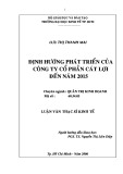 Luận văn Thạc sĩ Kinh tế: Định hướng phát triển của Công ty cổ phần Cát Lợi đến năm 2015