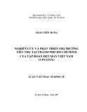 Luận văn Thạc sĩ Kinh tế: Nghiên cứu và phát triển thị trường tiêu thụ tại thành phố Hồ Chí Minh của Tập đoàn Dệt may Việt Nam (Vinatex)