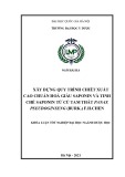 Khóa luận tốt nghiệp: Xây dựng quy trình chiết xuất cao chuẩn hoá giàu saponin và tinh chế saponin từ củ tam thất Panax pseudoginseng (Burk) F.H.Chen