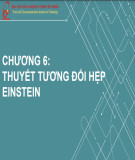 Bài giảng Vật lý 3: Chương 6 - Thuyết tương đối hẹp einstein