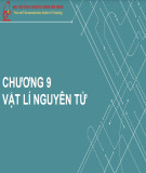 Bài giảng Vật lý 3: Chương 9 - Vật lí nguyên tử