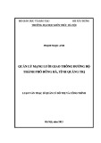 Luận văn Thạc sĩ Quản lý đô thị và công trình: Quản lý mạng lưới giao thông đường bộ thành phố Đông Hà, tỉnh Quảng Trị