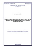 Luận văn Thạc sĩ Quản lý đô thị và công trình: Nâng cao hiệu quả công tác quản lý duy trì vệ sinh môi trường trên địa bàn quận Ba Đình, thành phố Hà Nội