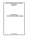 Bài giảng môn học Thiết bị truyền thông và mạng - Trường Đại học Kỹ thuật Công nghiệp