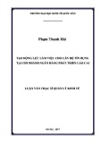 Luận văn Thạc sĩ  Quản lý kinh tế: Tạo động lực làm việc cho cán bộ tín dụng tại chi nhánh Ngân hàng Phát triển Lào Cai