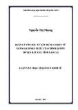 Luận văn Thạc sĩ  Quản lý kinh tế: Quản lý vốn đầu tư xây dựng cơ bản từ ngân sách nhà nước của chính quyền huyện Bát Xát, tỉnh Lào Cai