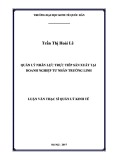 Luận văn Thạc sĩ  Quản lý kinh tế: Quản lý nhân lực trực tiếp sản xuất tại doanh nghiệp tư nhân Trường Linh