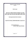 Luận văn Thạc sĩ  Quản lý kinh tế: Quản lý nhà nước về trật tự xây dựng đô thị thành phố Điện Biên Phủ - tỉnh Điện Biên