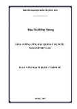 Luận văn Thạc sĩ  Quản lý kinh tế: Tăng cường công tác quản lý nợ nước ngoài ở Việt Nam