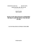 Luận văn Thạc sĩ Quản lý đô thị và công trình: Quản lý quy hoạch mạng lưới đường đô thị của đô thị trung tâm thủ đô Hà Nội