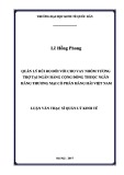 Luận văn Thạc sĩ  Quản lý kinh tế: Quản lý rủi ro đối với cho vay nhóm tương trợ tại Ngân hàng Cộng đồng thuộc Ngân hàng thương mại cổ phần Hàng Hải Việt Nam