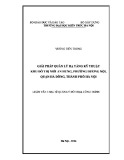 Luận văn Thạc sĩ Quản lý đô thị và công trình: Giải pháp quản lý hạ tầng kỹ thuật Khu đô thị mới An Hưng, phường Dương Nội, quận Hà Đông, thành phố Hà Nội