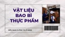 Bài giảng Vật liệu bao bì thực phẩm