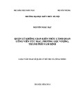 Luận văn Thạc sĩ Quản lý đô thị và công trình: Quản lý không gian kiến trúc cảnh quan công viên Tức Mạc, phường Lộc Vượng, thành phố Nam Định