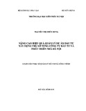 Luận văn Thạc sĩ Quản lý đô thị và công trình: Nâng cao hiệu quả quản lý dự án đầu tư xây dựng trụ sở Tổng Công ty Đầu tư và Phát triển nhà Hà Nội