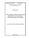 Luận văn Thạc sĩ Quản lý đô thị và công trình: Nâng cao hiệu quả công tác quản lý môi trường khu xử lý chất thải rắn thành phố Nam Định - tỉnh Nam Định