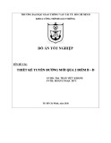 Đồ án tốt nghiệp ngành Kỹ thuật công trình giao thông: Thiết kế tuyến đường mới qua 2 điểm B-D