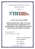 Luận văn tốt nghiệp Kinh tế vận tải: Đánh giá kết quả công tác giao nhận hàng hóa nhập khẩu vận chuyển bằng container tại Công ty TNHH Star Concord VN năm 2021