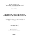 Luận án Tiến sĩ Kinh tế: Nâng cao năng lực cạnh tranh của các doanh nghiệp trong ngành cao su Việt Nam đến năm 2020