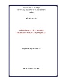 Luận văn Thạc sĩ Kinh tế: Giải pháp quản lý và bình ổn thị trường xăng dầu tại Việt Nam