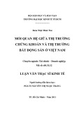 Luận văn Thạc sĩ Kinh tế: Mối quan hệ giữa thị trường chứng khoán và thị trường bất động sản ở Việt Nam