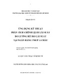 Luận văn Thạc sĩ Kinh tế: Ứng dụng kỹ thuật phân tích chênh lệch lãi suất đo lường rủi ro lãi suất tại Ngân hàng TMCP Á Châu