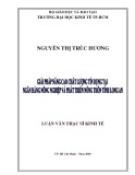 Luận văn Thạc sĩ Kinh tế: Giải pháp nâng cao chất lượng tín dụng tại Ngân hàng Nông nghiệp và Phát triển Nông thôn tỉnh Long An