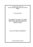 Luận văn Thạc sĩ Kinh tế: Tác động của đầu tư công đến tăng trưởng kinh tế tỉnh Cà Mau