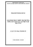 Luận văn Thạc sĩ Kinh tế: Giải pháp phát triển thị trường nông sản giao sau tại Việt Nam hậu WTO