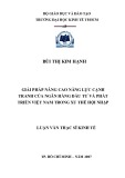 Luận văn Thạc sĩ Kinh tế: Giải pháp nâng cao năng lực cạnh tranh của Ngân hàng Đầu tư và Phát triển Việt Nam trong xu thế hội nhập
