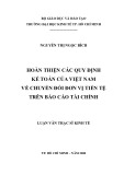 Luận văn Thạc sĩ Kinh tế: Hoàn thiện các quy định kế toán của Việt Nam về chuyển đổi đơn vị tiền tệ trên báo cáo tài chính