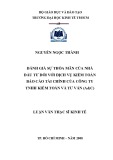 Luận văn Thạc sĩ Kinh tế: Đánh giá sự thỏa mãn của nhà đầu tư đối với dịch vụ kiểm toán báo cáo tài chính của Công ty TNHH  Kiểm toán và Tư vấn (A&C)