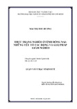 Luận văn Thạc sĩ Kinh tế: Thực trạng nghèo ở tỉnh Đồng Nai - Những yếu tố tác động và giải pháp giảm nghèo