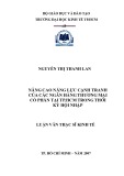 Luận văn Thạc sĩ Kinh tế: Nâng cao năng lực cạnh tranh của các ngân hàng thương mại cổ phần tại TP.HCM trong thời kỳ hội nhập